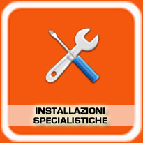 Installazioni specialistiche